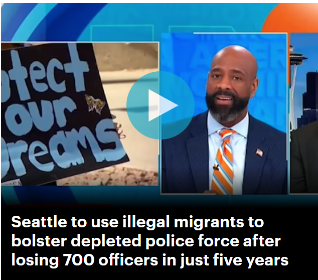 Seattle to use illegal migrants to bolster depleted police force after losing 700 officers in just five years